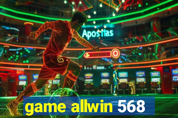 game allwin 568